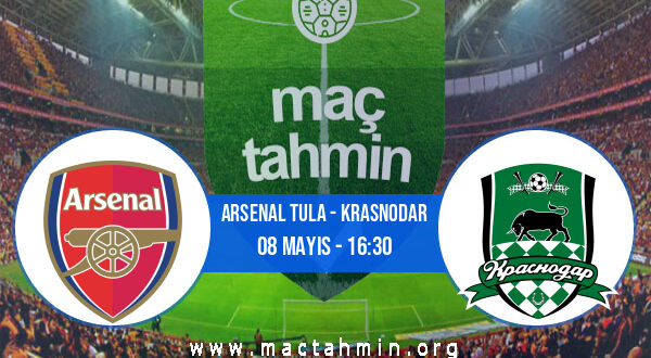 Arsenal Tula - Krasnodar İddaa Analizi ve Tahmini 08 Mayıs 2022