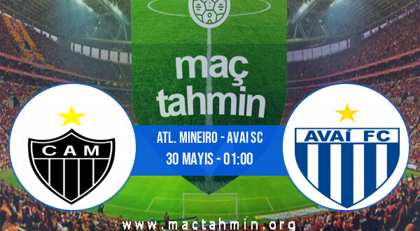 Atl. Mineiro - Avai SC İddaa Analizi ve Tahmini 30 Mayıs 2022