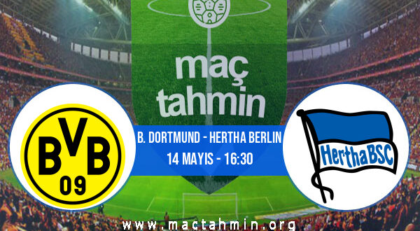 B. Dortmund - Hertha Berlin İddaa Analizi ve Tahmini 14 Mayıs 2022