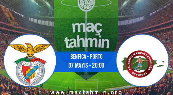 Benfica - Porto İddaa Analizi ve Tahmini 07 Mayıs 2022