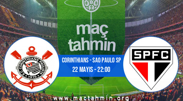 Corinthians - Sao Paulo SP İddaa Analizi ve Tahmini 22 Mayıs 2022
