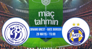 Dinamo Brest - Bate Borisov İddaa Analizi ve Tahmini 28 Mayıs 2022