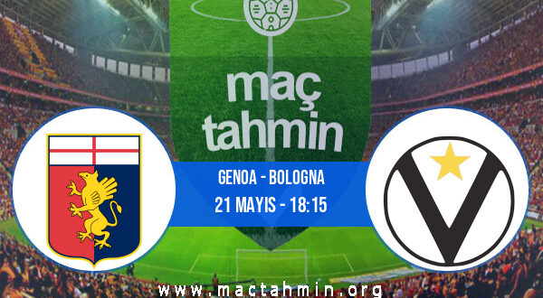 Genoa - Bologna İddaa Analizi ve Tahmini 21 Mayıs 2022