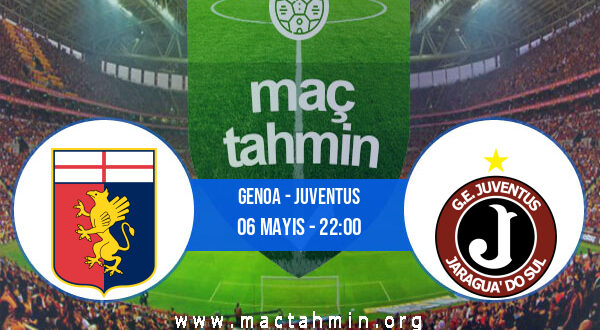 Genoa - Juventus İddaa Analizi ve Tahmini 06 Mayıs 2022