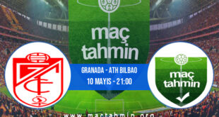 Granada - Ath Bilbao İddaa Analizi ve Tahmini 10 Mayıs 2022