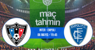 Inter - Empoli İddaa Analizi ve Tahmini 06 Mayıs 2022