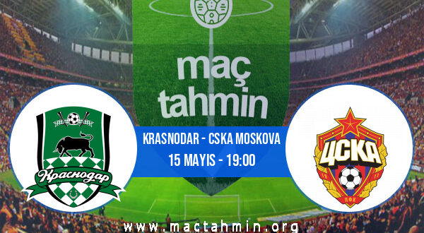 Krasnodar - CSKA Moskova İddaa Analizi ve Tahmini 15 Mayıs 2022