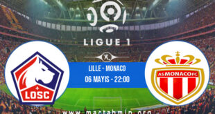 Lille - Monaco İddaa Analizi ve Tahmini 06 Mayıs 2022