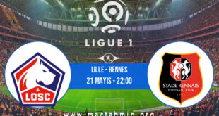 Lille - Rennes İddaa Analizi ve Tahmini 21 Mayıs 2022