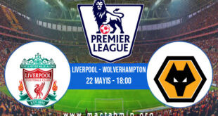 Liverpool - Wolverhampton İddaa Analizi ve Tahmini 22 Mayıs 2022