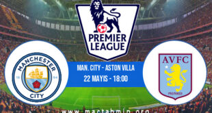 Man. City - Aston Villa İddaa Analizi ve Tahmini 22 Mayıs 2022