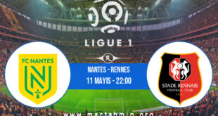 Nantes - Rennes İddaa Analizi ve Tahmini 11 Mayıs 2022