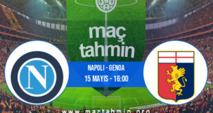Napoli - Genoa İddaa Analizi ve Tahmini 15 Mayıs 2022