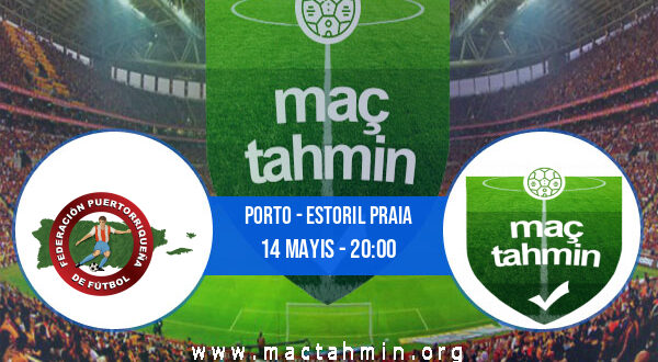 Porto - Estoril Praia İddaa Analizi ve Tahmini 14 Mayıs 2022
