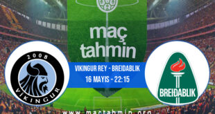 Vikingur Rey - Breidablik İddaa Analizi ve Tahmini 16 Mayıs 2022