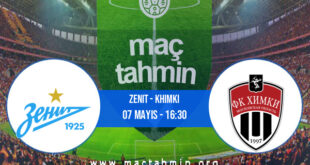 Zenit - Khimki İddaa Analizi ve Tahmini 07 Mayıs 2022