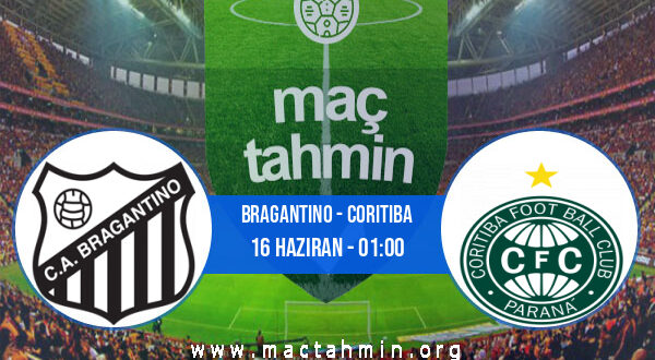Bragantino - Coritiba İddaa Analizi ve Tahmini 16 Haziran 2022