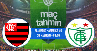 Flamengo - America MG İddaa Analizi ve Tahmini 26 Haziran 2022