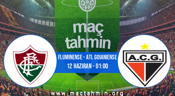 Fluminense - Atl Goianiense İddaa Analizi ve Tahmini 12 Haziran 2022