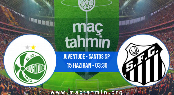 Juventude - Santos SP İddaa Analizi ve Tahmini 15 Haziran 2022