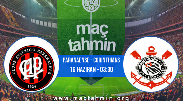 Paranaense - Corinthians İddaa Analizi ve Tahmini 16 Haziran 2022