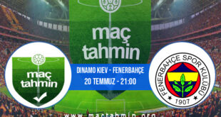 Dinamo Kiev - Fenerbahçe İddaa Analizi ve Tahmini 20 Temmuz 2022