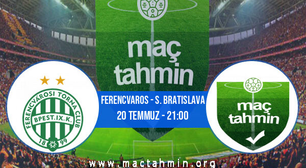 Ferencvaros - S. Bratislava İddaa Analizi ve Tahmini 20 Temmuz 2022