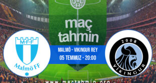 Malmö - Vikingur Rey İddaa Analizi ve Tahmini 05 Temmuz 2022