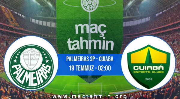 Palmeiras SP - Cuiaba İddaa Analizi ve Tahmini 19 Temmuz 2022