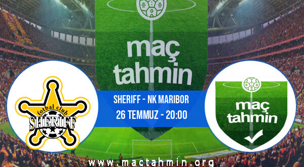 Sheriff - NK Maribor İddaa Analizi ve Tahmini 26 Temmuz 2022