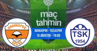 Adanaspor - Tuzlaspor İddaa Analizi ve Tahmini 15 Ağustos 2022