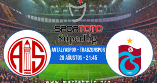 Antalyaspor - Trabzonspor İddaa Analizi ve Tahmini 20 Ağustos 2022