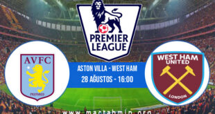 Aston Villa - West Ham İddaa Analizi ve Tahmini 28 Ağustos 2022