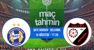 Bate Borisov - Belshina İddaa Analizi ve Tahmini 14 Ağustos 2022