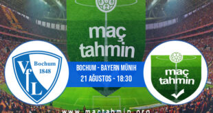 Bochum - Bayern Münih İddaa Analizi ve Tahmini 21 Ağustos 2022