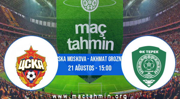 CSKA Moskova - Akhmat Grozny İddaa Analizi ve Tahmini 21 Ağustos 2022