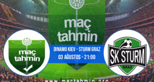 Dinamo Kiev - Sturm Graz İddaa Analizi ve Tahmini 03 Ağustos 2022