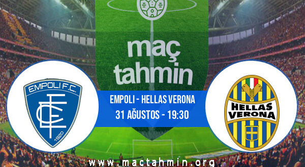 Empoli - Hellas Verona İddaa Analizi ve Tahmini 31 Ağustos 2022