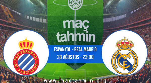 Espanyol - Real Madrid İddaa Analizi ve Tahmini 28 Ağustos 2022
