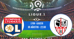 Lyon - Ajaccio İddaa Analizi ve Tahmini 05 Ağustos 2022