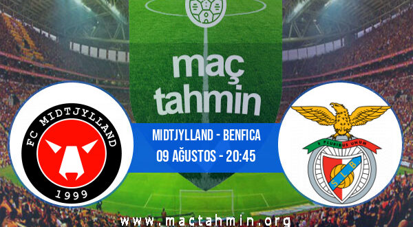 Midtjylland - Benfica İddaa Analizi ve Tahmini 09 Ağustos 2022