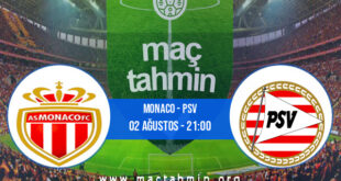 Monaco - PSV İddaa Analizi ve Tahmini 02 Ağustos 2022