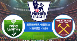 Nottingham F. - West Ham İddaa Analizi ve Tahmini 14 Ağustos 2022