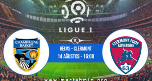 Reims - Clermont İddaa Analizi ve Tahmini 14 Ağustos 2022