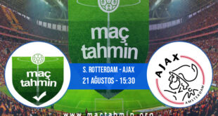 S. Rotterdam - Ajax İddaa Analizi ve Tahmini 21 Ağustos 2022