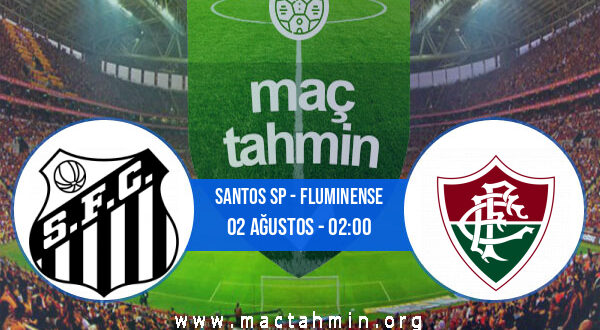 Santos SP - Fluminense İddaa Analizi ve Tahmini 02 Ağustos 2022