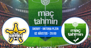 Sheriff - Viktoria Plzen İddaa Analizi ve Tahmini 02 Ağustos 2022