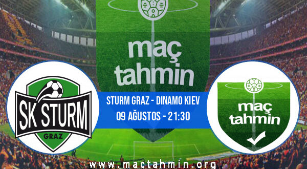 Sturm Graz - Dinamo Kiev İddaa Analizi ve Tahmini 09 Ağustos 2022