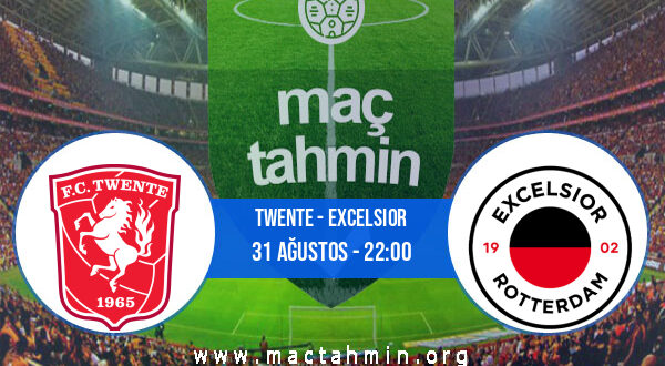 Twente - Excelsior İddaa Analizi ve Tahmini 31 Ağustos 2022