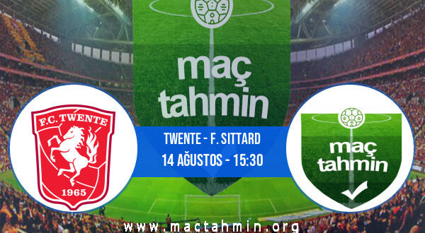 Twente - F. Sittard İddaa Analizi ve Tahmini 14 Ağustos 2022